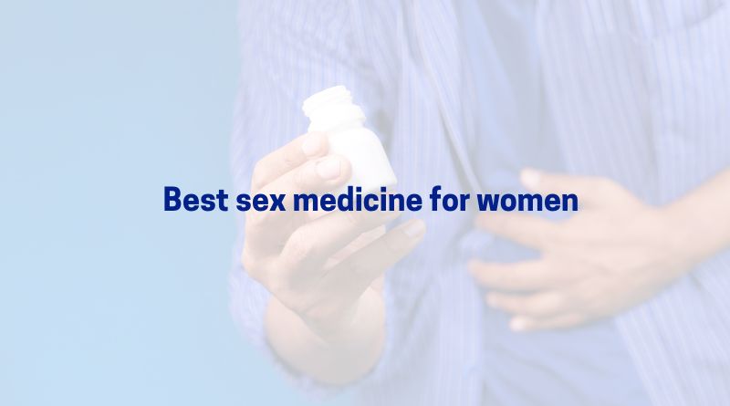 Best sex medicine for women